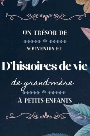 Cover of Un trésor de souvenirs et d'histoires de vie de grand-mère à petits-enfants