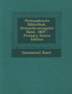 Book cover for Philosophische Bibliothek, Dreiundzwanzigster Band, 1869 - Primary Source Edition