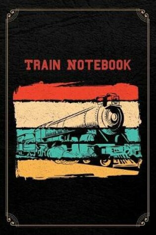 Cover of Train Notebook