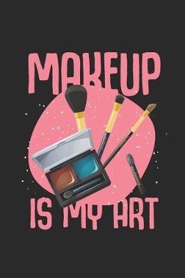 Book cover for Make Up Is My Art