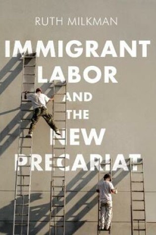 Cover of Immigrant Labor and the New Precariat