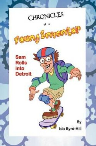 Cover of Chronicles of a Young Inventor