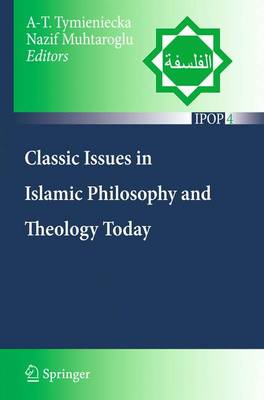 Book cover for Classic Issues in Islamic Philosophy and Theology Today