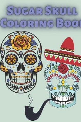 Cover of Sugar Skull Coloring Book