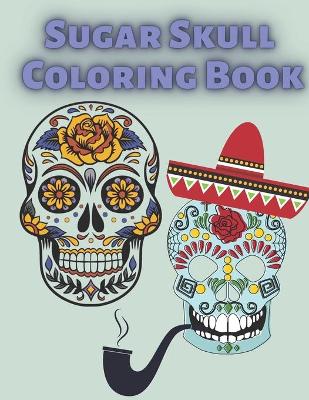 Book cover for Sugar Skull Coloring Book