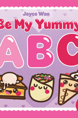 Cover of Be My Yummy ABC