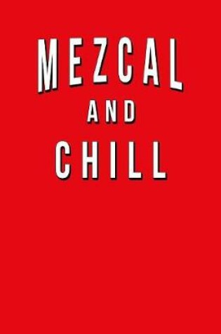 Cover of Mezcal And Chill