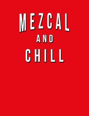 Book cover for Mezcal And Chill