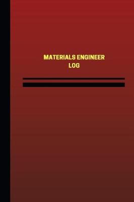 Book cover for Materials Engineer Log (Logbook, Journal - 124 pages, 6 x 9 inches)