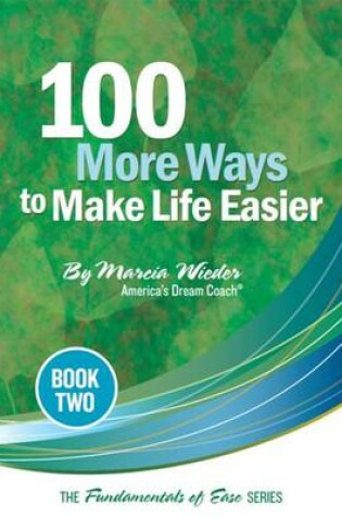 Cover of 100 More Ways to Make Life Easier