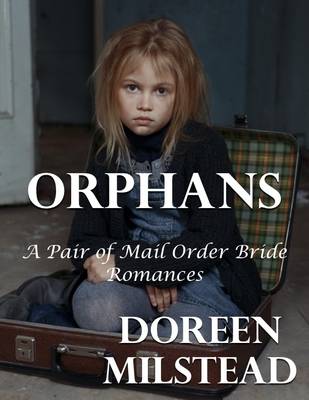 Book cover for Orphans: A Pair of Mail Order Bride Romances
