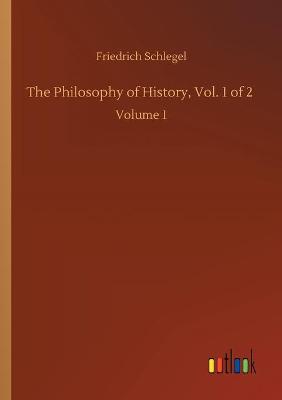 Book cover for The Philosophy of History, Vol. 1 of 2
