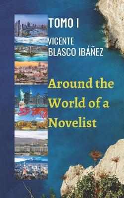 Book cover for Around the World of a Novelist- VOLUME I