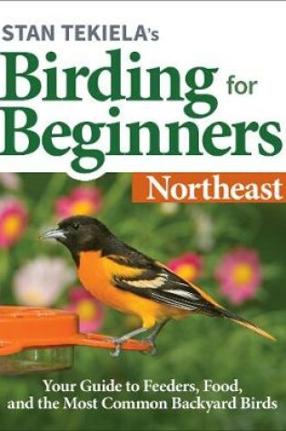 Cover of Stan Tekiela's Birding for Beginners: Northeast