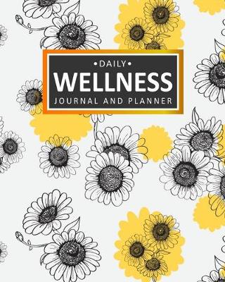 Book cover for Daily Wellness Journal and Planner