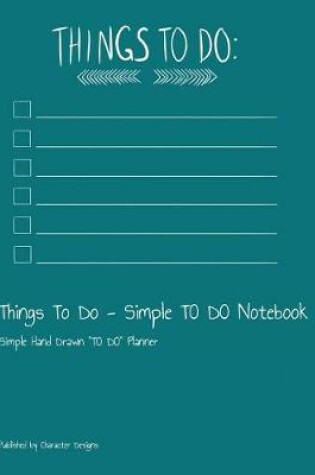 Cover of Things To Do - Simple TO DO Notebook