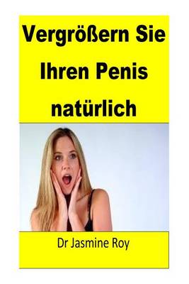 Book cover for Vergroessern Sie Ihren Penis naturlich