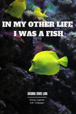 Book cover for In My Other Life I Was a Fish
