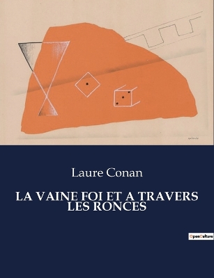 Book cover for La Vaine Foi Et a Travers Les Ronces