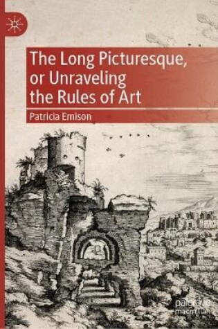 Cover of The Long Picturesque, or Unraveling the Rules of Art