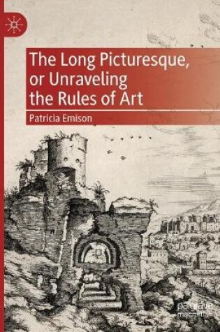 Cover of The Long Picturesque, or Unraveling the Rules of Art