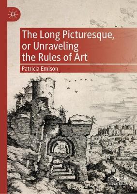 Book cover for The Long Picturesque, or Unraveling the Rules of Art