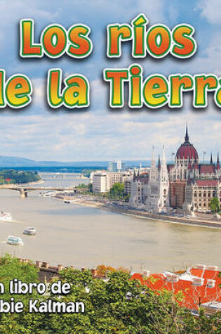 Cover of Los R�os de la Tierra (Earth's Rivers)