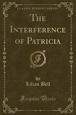 Book cover for The Interference of Patricia (Classic Reprint)