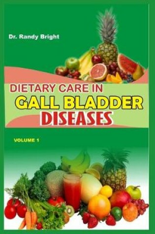 Cover of Dietary Care in Gall Bladder Diseases