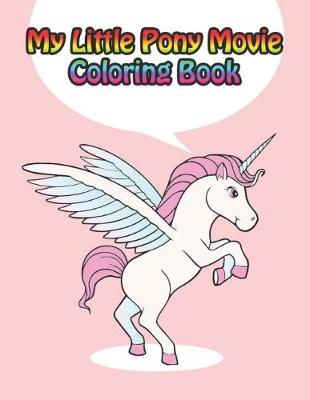 Book cover for my little pony movie coloring book