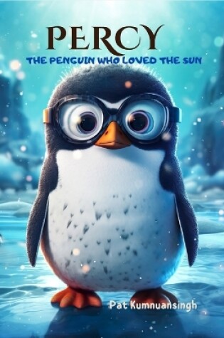Cover of "Percy" The penguin who loved the sun