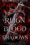 Book cover for Reign of Blood and Shadows