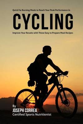 Book cover for Quick Fat Burning Meals to Reach Your Peak Performance in Cycling