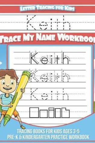 Cover of Keith Letter Tracing for Kids Trace My Name Workbook