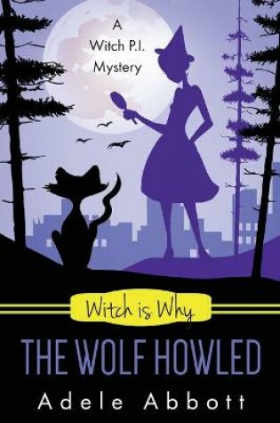 Cover of Witch Is Why The Wolf Howled
