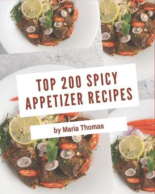 Cover of Top 200 Spicy Appetizer Recipes