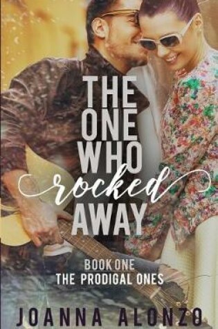 Cover of The One Who Rocked Away