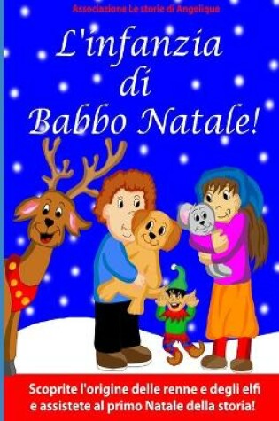 Cover of L'infanzia di Babbo Natale!