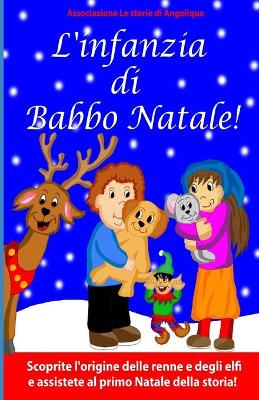 Book cover for L'infanzia di Babbo Natale!