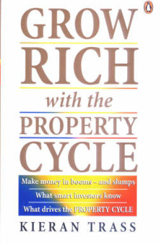 Cover of Grow Rich with the Property Cycle