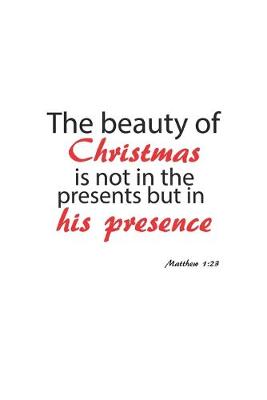 Book cover for The beauty of Christmas is not in the presents but in his presence