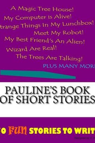 Cover of Pauline's Book Of Short Stories