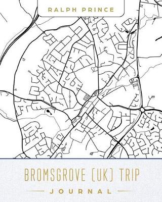 Book cover for Bromsgrove (Uk) Trip Journal