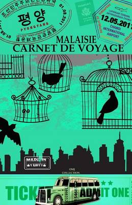 Cover of MALAISIE. Carnet de voyage
