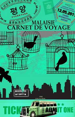 Book cover for MALAISIE. Carnet de voyage