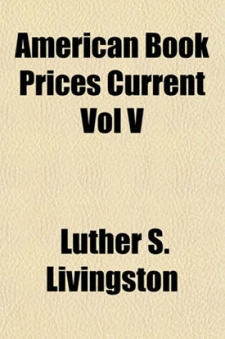 Cover of American Book Prices Current Vol V