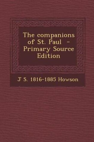 Cover of The Companions of St. Paul - Primary Source Edition