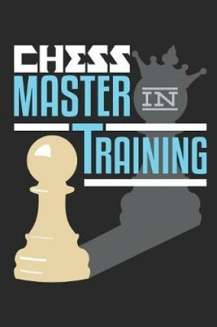 Cover of Chess Master in Training