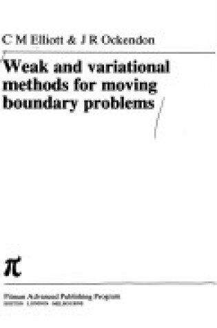 Cover of Weak and Variational Methods for Free and Moving Boundary Problems