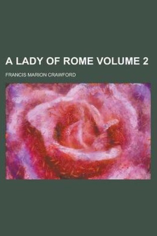 Cover of A Lady of Rome Volume 2